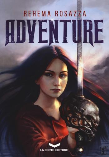 Adventure - Rehema Rosazza - Libro La Corte Editore 2019, Labyrinth | Libraccio.it