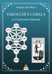 Tarocchi e cabala. La conoscenza suprema. Tarot y kabala