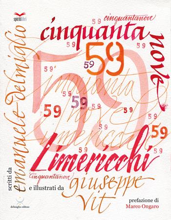 Cinquantanove Limericchi - Emanuele Delmiglio - Libro Delmiglio Editore 2017, Spiriti libri | Libraccio.it
