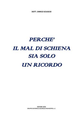Perché il mal di schiena sia solo un ricordo - Enrico Sciuscio - Libro Delmiglio Editore 2018, Spiriti libri | Libraccio.it