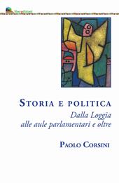 Storia e politica. Dalla Loggia alle aule parlamentari e oltre