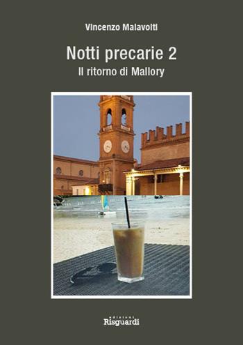 Notti precarie - Vincenzo Malavolti, Vincent W. Mallory - Libro Risguardi 2017 | Libraccio.it