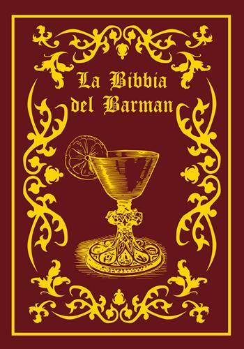 La bibbia del barman - Adamo Pittalis - Libro Risguardi 2022, Saggi | Libraccio.it