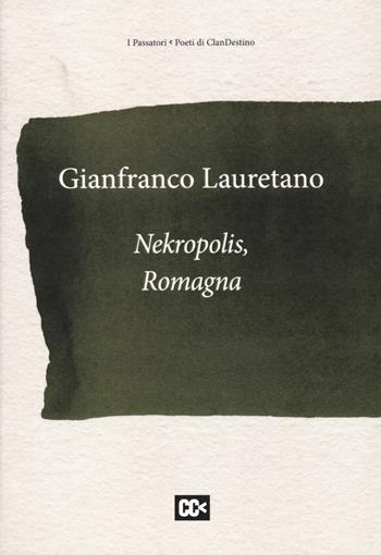 Nekropolis, Romagna - Gianfranco Lauretano - Libro Risguardi 2022 | Libraccio.it