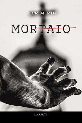 Mortaio - Carlo De Rossi - Libro Pathos Edizioni 2018 | Libraccio.it