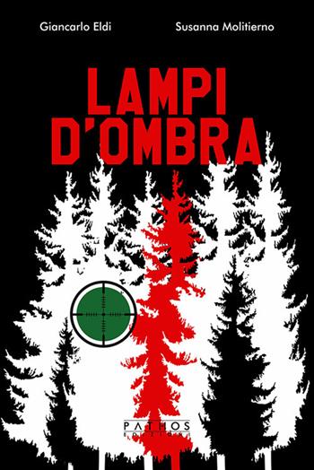 Lampi d'ombra - Giancarlo Eldi, Susanna Molitierno - Libro Pathos Edizioni 2019 | Libraccio.it
