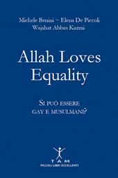 Allah loves equality. Si può essere gay e musulmani?