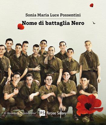 Nome di battaglia Nero - Sonia Maria Luce Possentini - Libro Rrose Sélavy 2021, Il quaderno quadrone | Libraccio.it