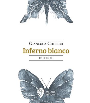 Inferno bianco - Gianluca Chierici - Libro Fallone Editore 2020, Il Leone alato | Libraccio.it