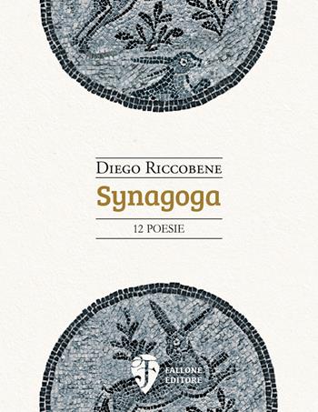 Synagoga - Diego Riccobene - Libro Fallone Editore 2023, Il Leone alato | Libraccio.it