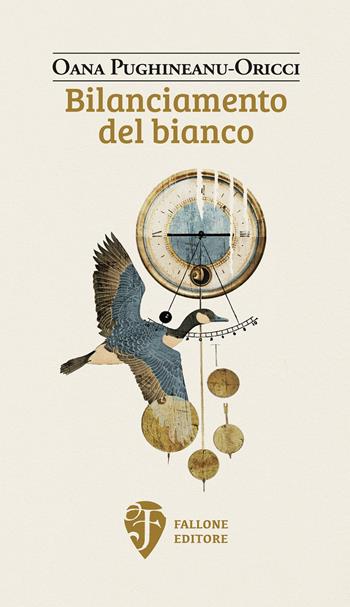 Bilanciamento del bianco. Nuova ediz. - Oana Pughineanu-Oricci - Libro Fallone Editore 2024, Il fiore del deserto | Libraccio.it