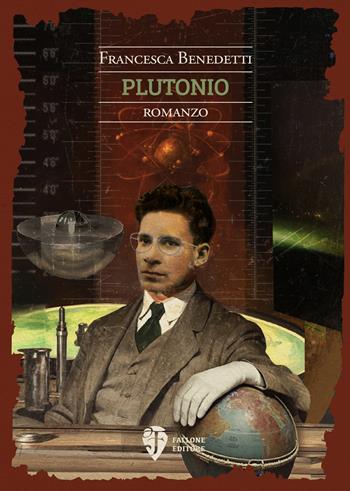 Plutonio - Francesca Benedetti - Libro Fallone Editore 2025, La sorgente di Satyria | Libraccio.it