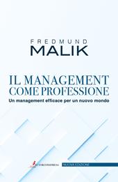 Il management come professione. Un management efficace per un nuovo mondo