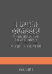 Il centuplo quaggiù. Adozioni internazionali e tanta provvidenza