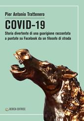 COVID-19. Storia divertente di una guarigione raccontata a puntate su Facebook da un filosofo di strada