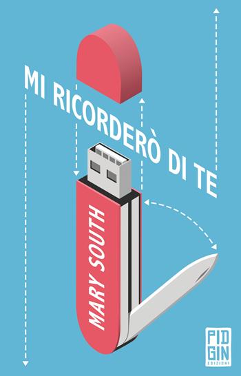 Mi ricorderò di te - Mary South - Libro Pidgin Edizioni 2022, Ruggine | Libraccio.it