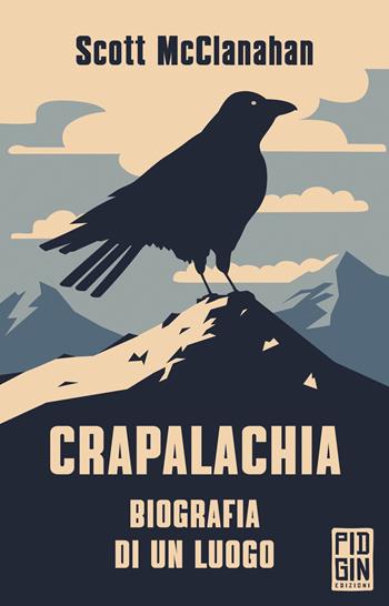 Crapalachia. Biografia di un luogo - Scott McClanahan - Libro Pidgin Edizioni 2023, Ruggine | Libraccio.it