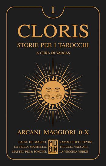 Cloris. Storie per i tarocchi. Vol. 1: Arcani maggiori 0-X  - Libro Pidgin Edizioni 2023 | Libraccio.it