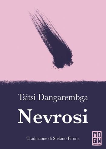 Nevrosi - Tsitsi Dangarembga - Libro Pidgin Edizioni 2024, Mangrovie | Libraccio.it