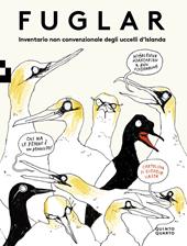Fuglar. Inventario non convenzionale degli uccelli d’Islanda. Ediz. a colori