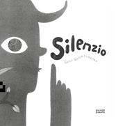 Silenzio. Ediz. illustrata