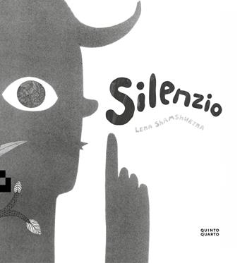 Silenzio. Ediz. illustrata - Lena Shamshurina - Libro Quinto Quarto 2023 | Libraccio.it