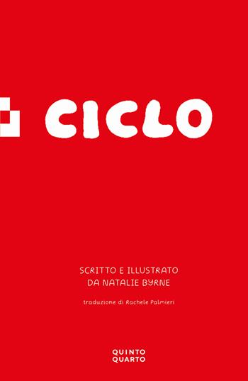 Ciclo - Natalie Byrne - Libro Quinto Quarto 2023 | Libraccio.it