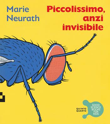 Piccolissimo, anzi invisibile - Marie Neurath - Libro Quinto Quarto 2026 | Libraccio.it