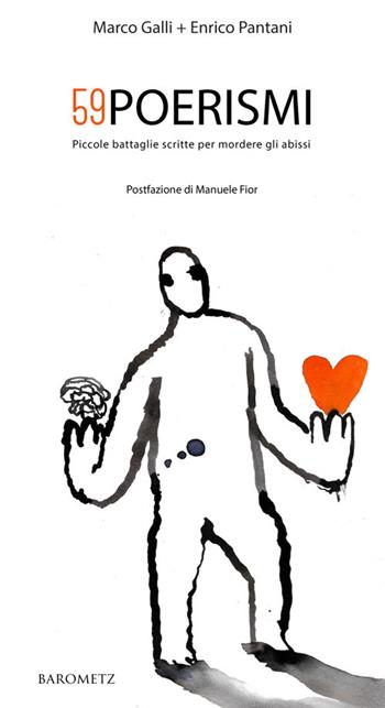 59 poerismi. Piccole battaglie scritte per mordere gli abissi - Marco Galli - Libro Barometz 2018, Trimetri | Libraccio.it