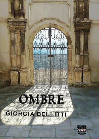 Ombre - Giorgia Bellitti - Libro Chiaredizioni 2020 | Libraccio.it