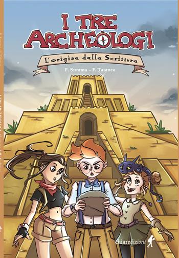 L'origine dalla scrittura. I tre archeologi - Federico Summa - Libro Chiaredizioni 2021, Chiara young | Libraccio.it