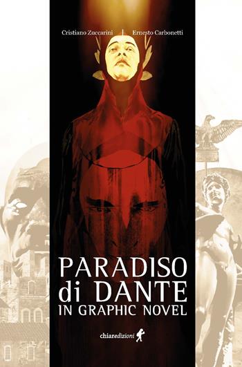 Paradiso di Dante in graphic novel - Cristiano Zuccarini - Libro Chiaredizioni 2022, Young Adult. Dante Series | Libraccio.it
