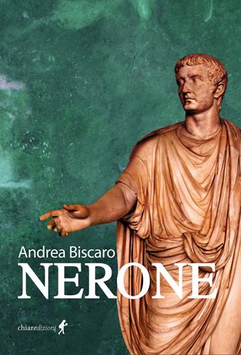 Nerone - Andrea Biscàro - Libro Chiaredizioni 2022, Chiara young | Libraccio.it
