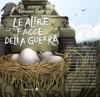 Le altre facce della guerra - Ermannno Detti - Libro Chiaredizioni 2023, Chiara young | Libraccio.it