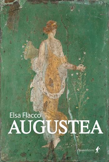 Augustea - Elsa Flacco - Libro Chiaredizioni 2023, Historica | Libraccio.it