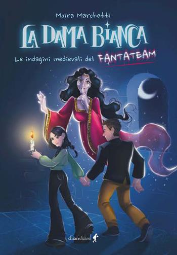 La dama bianca. Le indagini medievali del Fantateam - Moira Marchetti - Libro Chiaredizioni 2023, Chiara young | Libraccio.it