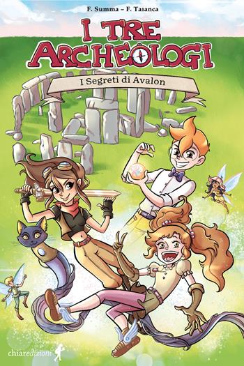 I segreti di Avalon. I tre archeologi - Federico Summa, Federica Talanca - Libro Chiaredizioni 2024, Chiara young | Libraccio.it