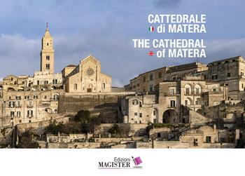 Cattedrale di Matera-The cathedral of Matera. Ediz. bilingue  - Libro Edizioni Magister 2020 | Libraccio.it