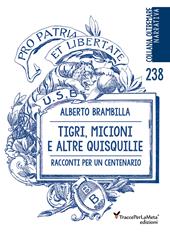 Tigri, micioni e altre quisquilie. Racconti per un centenario