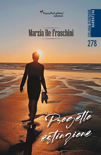 Progetto estinzione - Marzia Re Fraschini - Libro Ass. Cult. TraccePerLaMeta 2020 | Libraccio.it