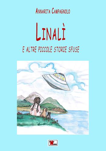 Linalì e altre piccole storie sfuse - Annarita Campagnolo - Libro Anyname 2019 | Libraccio.it