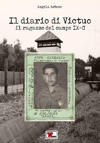 Il diario di Victuo. Il ragazzo del campo IX-C - Angela Astone - Libro Anyname 2021 | Libraccio.it