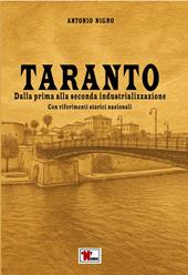 Taranto. Dalla prima alla seconda industrializzazione. Con riferimenti storici nazionali