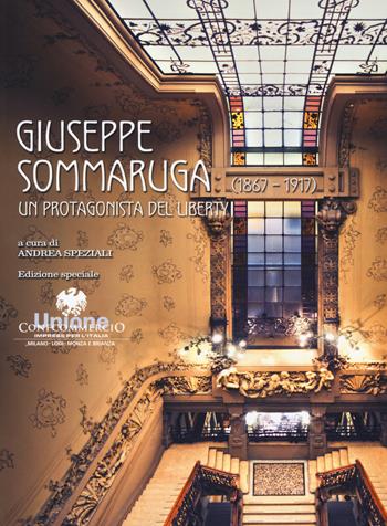 Giuseppe Sommaruga (1867-1917). Un protagonista del liberty. Catalogo della mostra (Varese, 28 maggio-31 luglio 2017. Milano, 22 giugno-25 luglio 2017). Ediz. a colori  - Libro CartaCanta 2017 | Libraccio.it