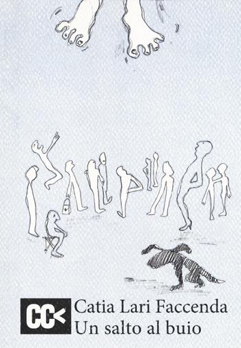 Un salto al buio - Catia Lari Faccenda - Libro CartaCanta 2018, Cantastorie | Libraccio.it
