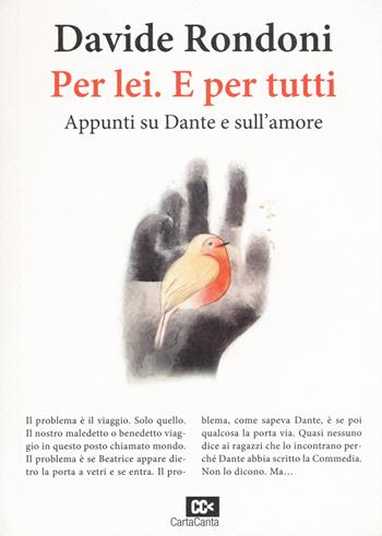 Per lei. E per tutti. Appunti su Dante e sull'amore - Davide Rondoni - Libro CartaCanta 2018, Bandiere | Libraccio.it