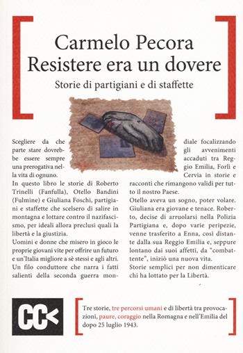 Resistere era un dovere. Storie di partigiani e di staffette - Carmelo Pecora - Libro CartaCanta 2018, Cantastorie | Libraccio.it