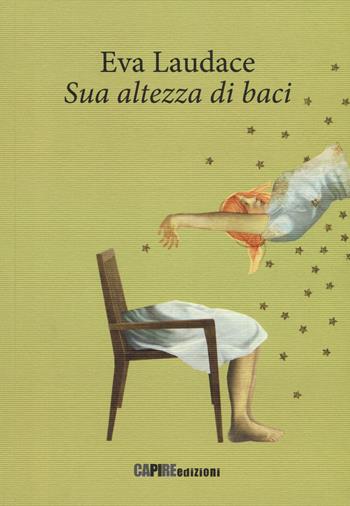 Sua altezza di baci - Eva Laudace - Libro CartaCanta 2018, I passatori | Libraccio.it