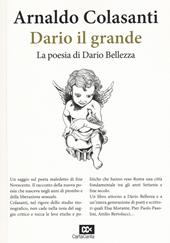 Dario il grande. La poesia di Dario Bellezza