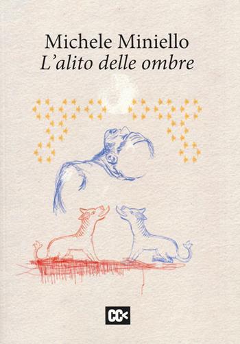 L'alito delle ombre - Michele Miniello - Libro CartaCanta 2019, I passatori | Libraccio.it